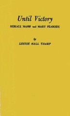 Until Victory: Horace Mann And Mary Peabody