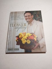 Flower Styling by Florists’ Review Enterprises (2011, Hardcover)