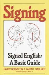Signing: Signed English: A Basic Guide, Bornstein, Harry,Saulnier, Karen L., Boo