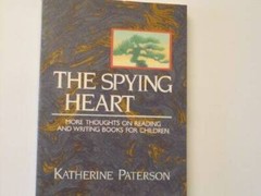 The Spying Heart: More Thoughts on Reading and Writing Books – VERY GOOD