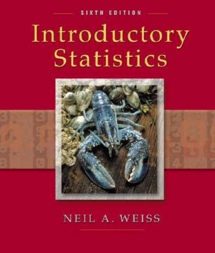 Introductory Statistics (6th Edition) – Hardcover By Weiss, Neil A – VERY GOOD