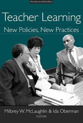 Teacher Learning : New Policies, New Practices Paperback