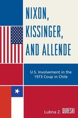 Nixon, Kissinger, and Allende: U.S. Involvement in the 1973 Coup in Chile – …