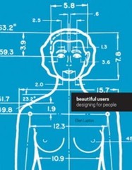 Beautiful Users: Designing for People by