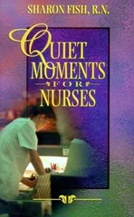 Quiet Moments for Nurses – Paperback, by Sharon Fish – Very Good