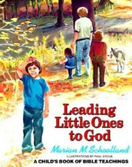 Leading Little Ones to God: A Child’s Book of Bible Teachings – VERY GOOD