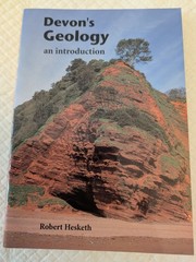 Devon’s Geology: An Introduction – Robert Hesketh (B71)