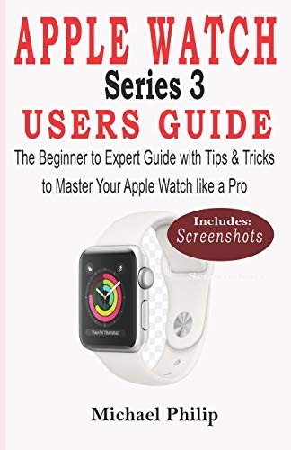 APPLE WATCH SERIES 3 USERS GUI – GOOD