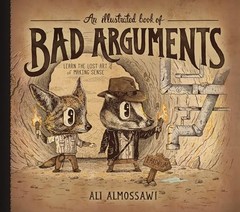An Illustrated Book of Bad Arguments…, Almossawi, Ali