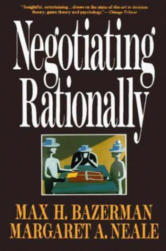 Negotiating Rationally – hardcover, Max H Bazerman, 9780029019856
