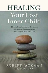 Healing Your Lost Inner Child: How – Paperback, by Jackman Robert – Acceptable