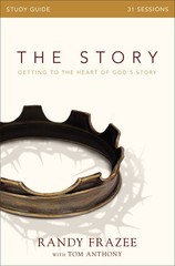 The Story Bible Study Guide: Getting to the Heart of God’s Story