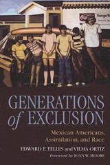 Generations of Exclusion : Mexican-Americans, Assimilation, and R