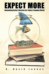 Expect More: Demanding Better Libraries For Todays Complex World – GOOD