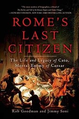 Rome’s Last Citizen: The Life and – Paperback, by Goodman Rob; Soni – Very Good