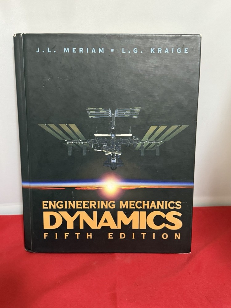 Engineering Mechanics Dynamics 5th Ed Meriam Kraige Hardcover Wiley