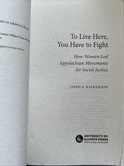 To Live Here, You Have to Fight: How Women Led Appalachian Movements for Social