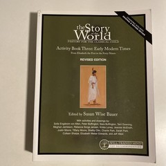 Story of the World, Vol. 3 Activity Book, Revised Edition: History for the C…