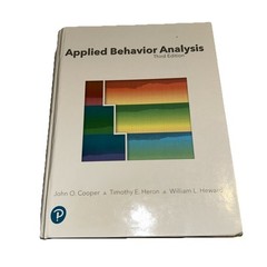 Applied Behavior Analysis by Timothy Heron, John Cooper and William Heward…