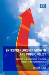 Entrepreneurship, Growth and Public Policy : Prelude to a Knowledge Spillover…