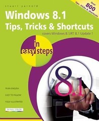 Windows 8.1 Tips, Tricks & Shortcuts in Easy Steps by Yarnold, Stuart
