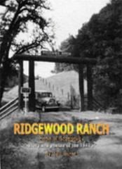 Ridgewood Ranch: Story and photos of the 1940s .. Jani Buron