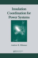 Insulation Coordination for Power Systems (Power Engineering (Willis)) Hileman..