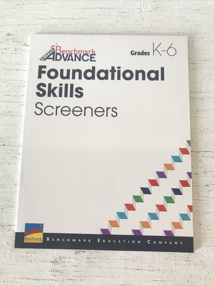 Benchmark Advance, Grade K-6, Foundational Skills Screeners – Free Shipping
