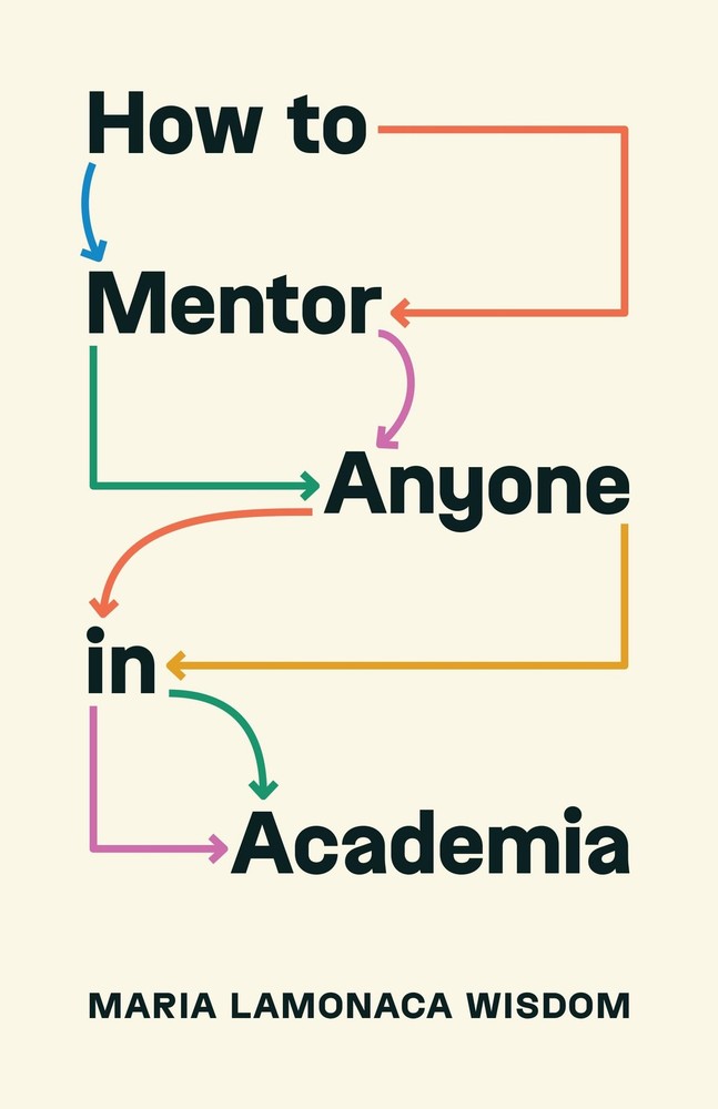 How to Mentor Anyone in Academia (Skills for Scholars)