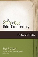 The Story of God Bible Commentary Ser.: Proverbs by Ryan O’Dowd (2017,…
