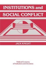 Institutions and Social Conflict by Knight, Jack