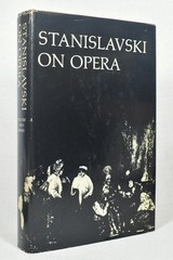 Stanislavski on Opera by Constantin Stanislavski and Pavel Rumyantsev 1975 HC