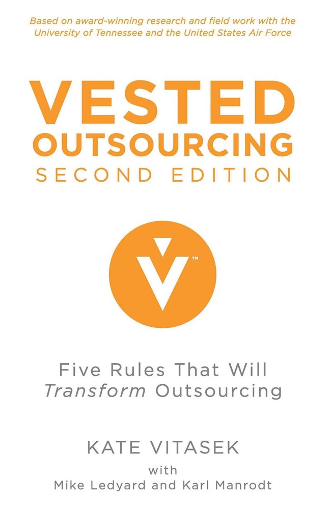 Vested Outsourcing, Second Edition: Five Rules That Will Transform Outsourci…