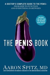 The Penis Book: A Doctor’s Complete Guide to the Penis–From Size to Functio…