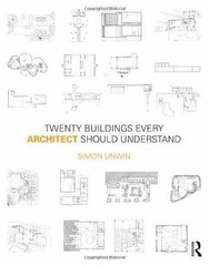 Twenty Buildings Every Architect Should – Paperback, by Unwin Simon – Very Good