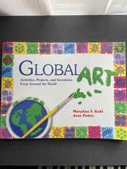 Global Art : Activities, Projects and Inventions from Around the World