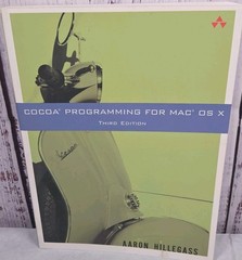 Cocoa Programming for Mac OS X (3rd Edition) by Aaron Hillegass