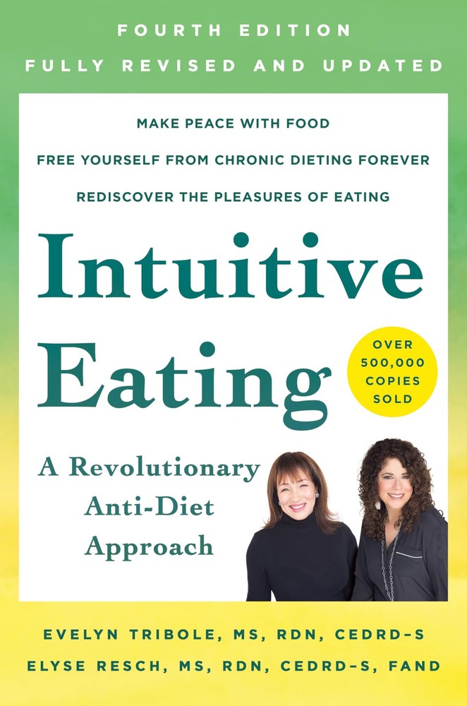 Intuitive Eating, 4th Edition – paperback Evelyn Tribole, MS, RDN|Elyse Resc…