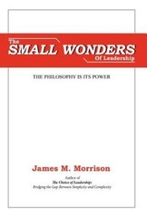 The Small Wonders Of Leadership