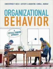 Organizational Behavior: A Critical-Thinking Approach by Neck, Christopher P. P