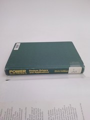 Power Electronics: Devices, Drivers and Applications By B.W. Williams HC 1987