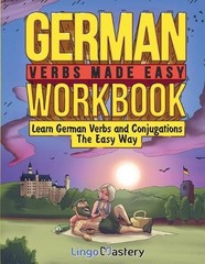 Lingo Mastery German Verbs Made Easy Workbook (Paperback)
