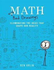 Math with Bad Drawings : Illuminating the Ideas That Shape Our Re