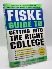 Fiske Guide to Getting into the Right College by Edward B. Fiske
