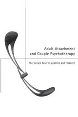 Adult Attachment and Couple Psychotherapy: The Secure Base in Practice – GOOD