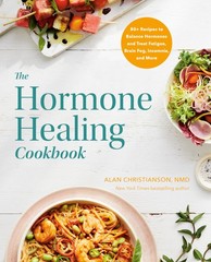 The Hormone Healing Cookbook: 80+ Recipes to Balance Hormones and Treat Fati…