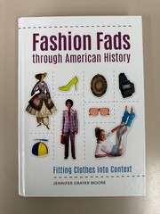 Fashion Fads Through American History : EX-LIBRARY