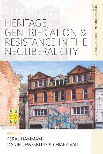 Daniel Jewesbur Heritage, Gentrification and Resistance in the Neolib (Hardback)
