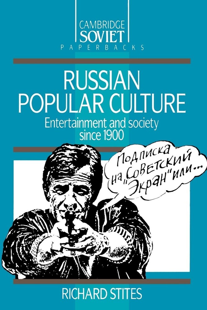 Russian Popular Culture: Entertainment and Society since 1900 (Cambridge Rus…