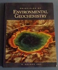 Principles of Environmental Geochemistry – Hardcover, by Eby Nelson – Good